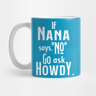 nana howdy Mug